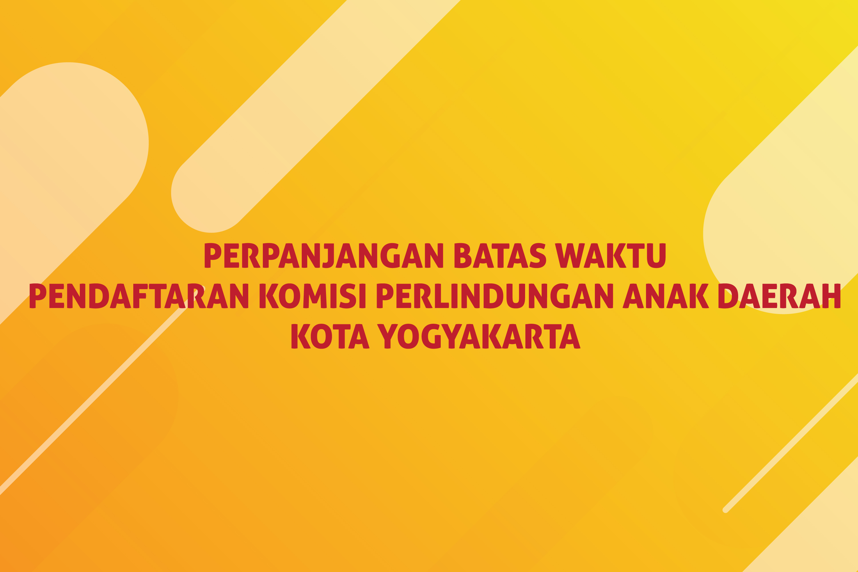 Perpanjangan Pendaftaran Calon Anggota KPAD Kota Yogyakarta