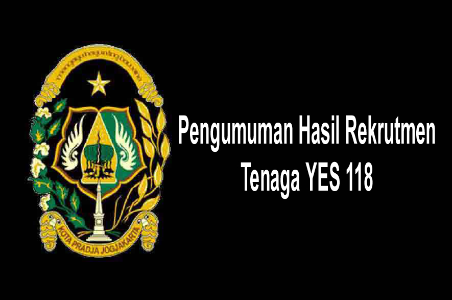 Pengumuman Hasil Rekrutmen Tenaga YES 118